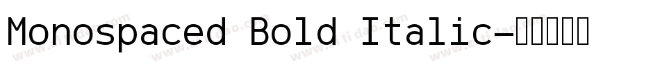 Monospaced Bold Italic字体转换